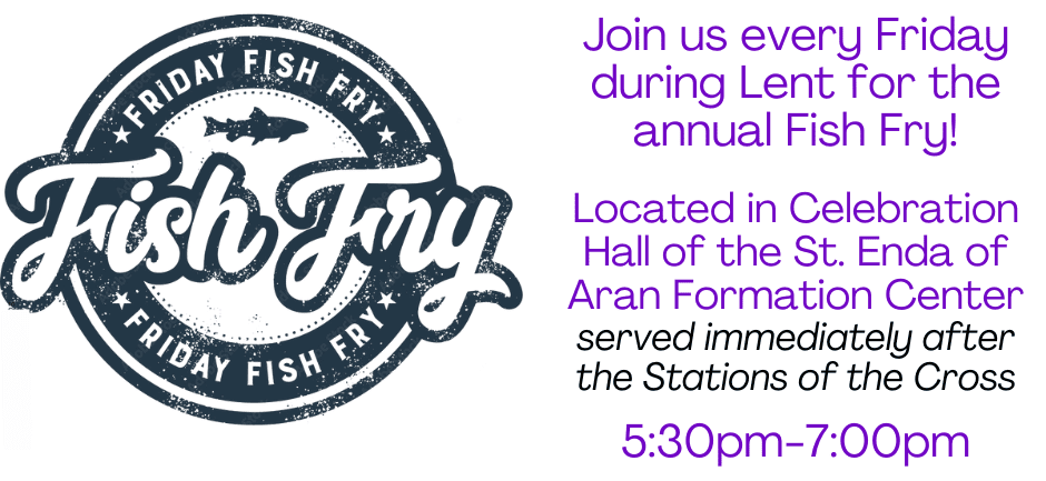 Lenten Fish Fry – Starting Friday, March 7th!