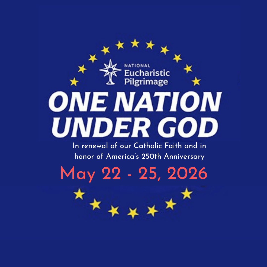 ONE NATION UNDER GOD: National Eucharistic Pilgrimage & Concert